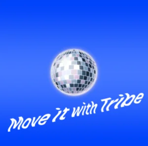 Move it with Tribe